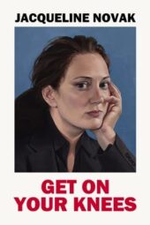 Nonton Film Jacqueline Novak- Get on Your Knees (2024) Terbaru